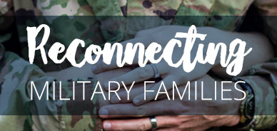 Reconnecting Military Families